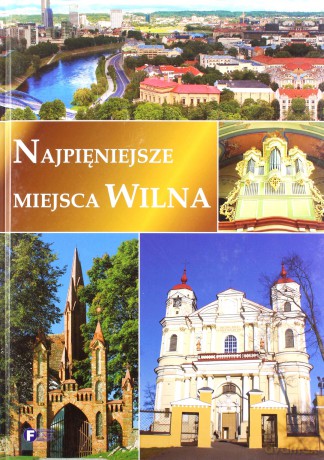 Najpiękniejsze Miejsca Wilna (twarda) - Adam Dylewski [KSIĄŻKA]
