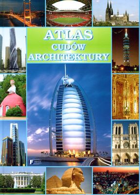 Atlas Cudów Architektury (twarda) [KSIĄŻKA]