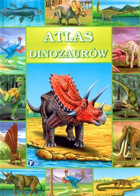 Atlas Dinozaurów (twarda) [KSIĄŻKA]