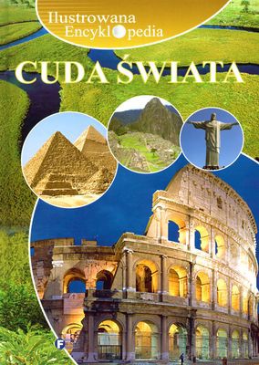 Cuda Świata Ilustrowana Encyklopedia (twarda) [KSIĄŻKA]