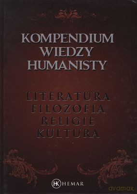 Kompendium Wiedzy Humanisty Literatura Filozofia Religie Kultura (twarda) [KSIĄŻKA]