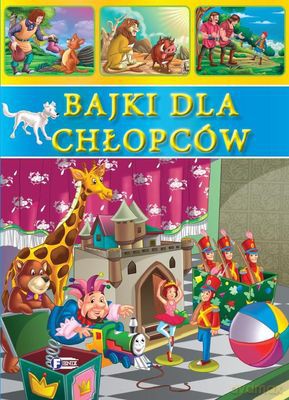 Bajki Dla Chłopców (twarda) [KSIĄŻKA]