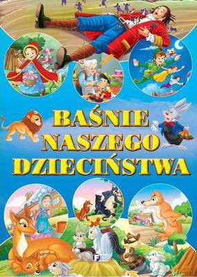 Baśnie Naszego Dzieciństwa (twarda) [KSIĄŻKA]
