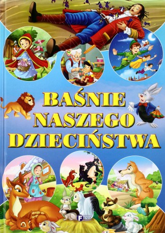 Baśnie Naszego Dzieciństwa (twarda) [KSIĄŻKA]
