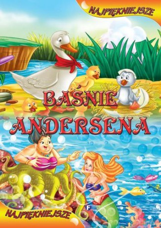Najpiękniejsze Baśnie Andersena (twarda) - Hans Christian Andersen [KSIĄŻKA]
