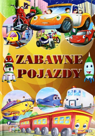 Zabawne Pojazdy (twarda) [KSIĄŻKA]
