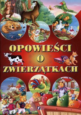 Opowieści O Zwierzątkach (twarda) [KSIĄŻKA]