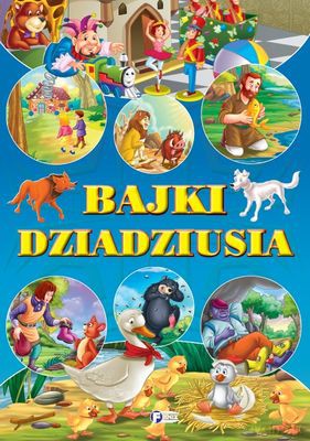 Bajki Dziadziusia (twarda) [KSIĄŻKA]