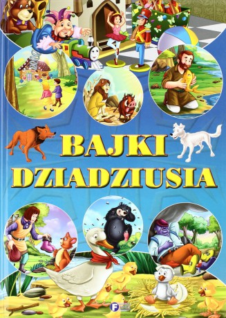 Bajki Dziadziusia (twarda) [KSIĄŻKA]