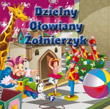 Dzielny Ołowiany Żołnierzyk (twarda) [KSIĄŻKA]