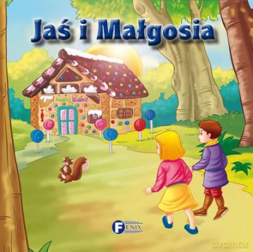Jaś I Małgosia (twarda) [KSIĄŻKA]