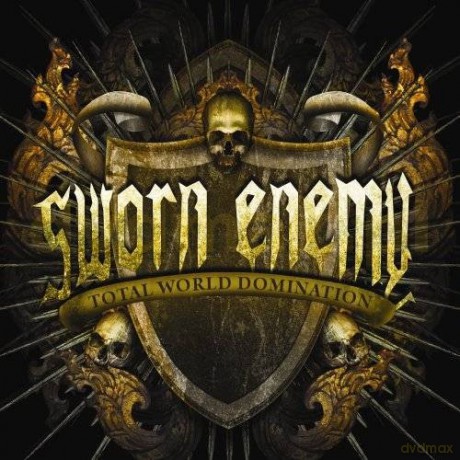 Sworn Enemy: Total World Domination [CD]