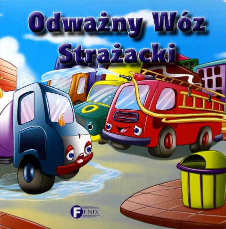 Odważny Wóz Strażacki (twarda) [KSIĄŻKA]