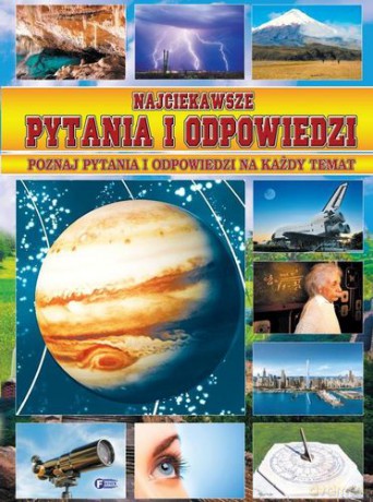 Najciekawsze Pytania I Odpowiedzi (twarda) [KSIĄŻKA]