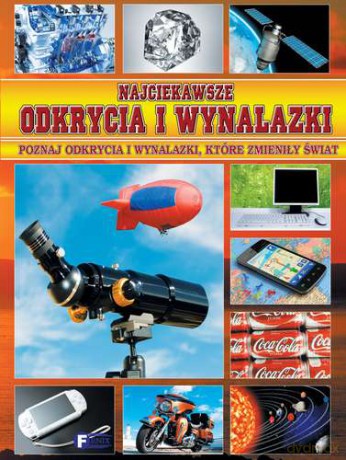 Najciekawsze Odkrycia I Wynalazki (twarda) [KSIĄŻKA]