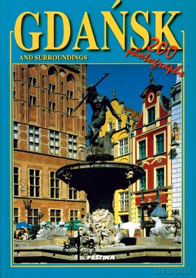 Gdańsk I Okolice Wer. Angielska 200 Fotografii - Praca Zbiorowa, Rafał Jabłoński [KSIĄŻKA]