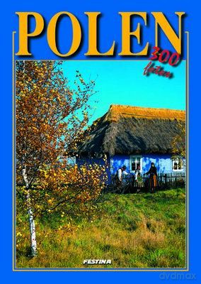 Polska 300 Fotografii Wer. Niemiecka - Rafał Jabłoński [KSIĄŻKA]