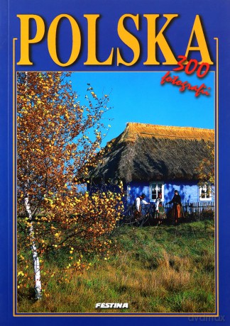 Polska 300 Fotografii Wer. Polska - Rafał Jabłoński [KSIĄŻKA]