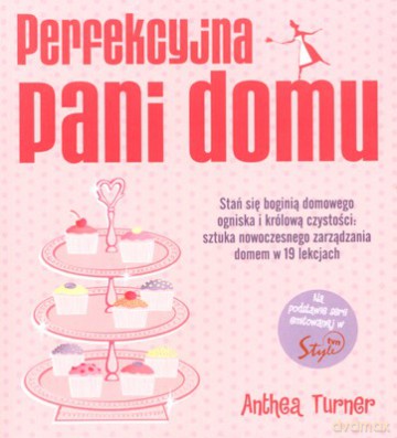 Perfekcyjna Pani Domu - Anthea Turner [KSIĄŻKA]