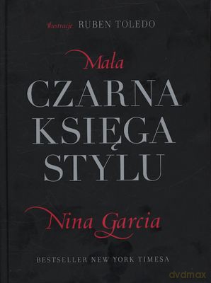 Mała Czarna Księga Stylu (twarda) - Nina Garcia [KSIĄŻKA]