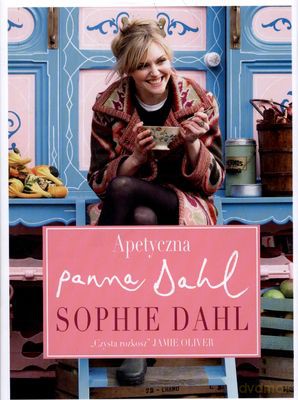 Apetyczna Panna Dahl (twarda) - Sophie Dahl [KSIĄŻKA]