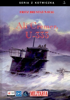 Ali Cremer, U-333 - Fritz Brustat-Naval [KSIĄŻKA]