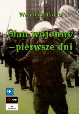 Stan Wojenny Pierwsze Dni - Wojciech Polak [KSIĄŻKA]