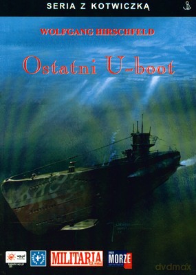Ostatni U-Boot - Wolfgang Hirschfeld [KSIĄŻKA]