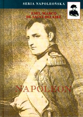 Napoleon (twarda) - Emil Marco De Saint Hilaire [KSIĄŻKA]