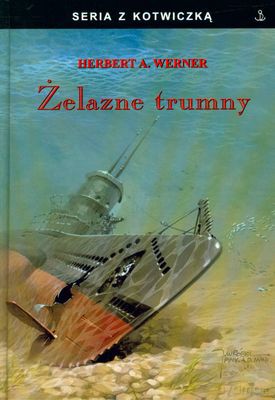 Żelazne Trumny (twarda) - Herbert A. Werner [KSIĄŻKA]