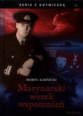 Marynarski Worek Wspomnień (twarda) - Borys Karnicki [KSIĄŻKA]