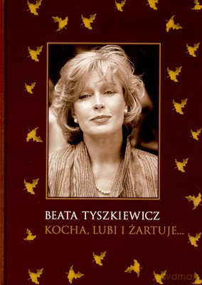 Kocha Lubi I Żartuje (twarda) - Beata Tyszkiewicz [KSIĄŻKA]