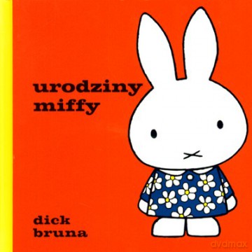 Urodziny Miffy (twarda) - Dick Bruna [KSIĄŻKA]