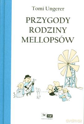 Przygody Rodziny Mellopsów (twarda) - Tomi Ungerer [KSIĄŻKA]