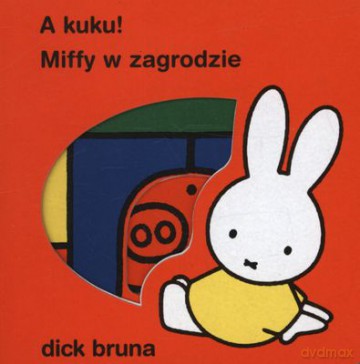 A Kuku Miffy W Zagrodzie (twarda) - Dick Bruna [KSIĄŻKA]