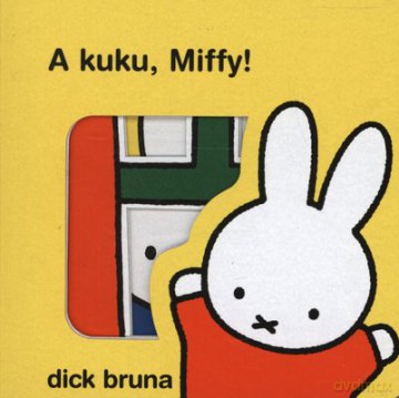 A Kuku Miffy! (twarda) - Dick Bruna [KSIĄŻKA]