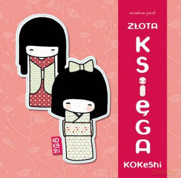 Złota księga kokeshi  - Parot Annalore [KSIĄŻKA]
