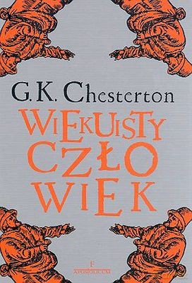 Wiekuisty Człowiek - Gilbert Keith Chesterton [KSIĄŻKA]