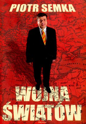 Wojna Światów - Piotr Semka [KSIĄŻKA]