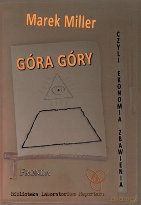 Góra Góry (broszurowa) - Marek Miller [KSIĄŻKA]