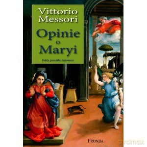 Opinie O Maryi - Vittorio Messori [KSIĄŻKA]