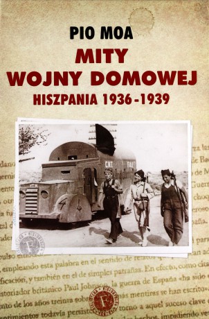 Mity Wojny Domowej Hiszpania 1936-1939 (twarda) - Pio Moa [KSIĄŻKA]