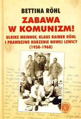 Zabawa W Komunizm (twarda) - Bettina Rohl [KSIĄŻKA]