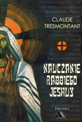 Nauczanie Rabbiego Jeshuy - Claude Tresmontant [KSIĄŻKA]