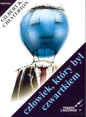 Człowiek Który Był Czwartkiem - Gilbert Keith Chesterton [KSIĄŻKA]