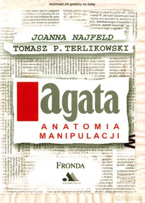 Agata Anatomia Manipulacji - Joanna Najfeld, Tomasz P.Terlikowski [KSIĄŻKA]