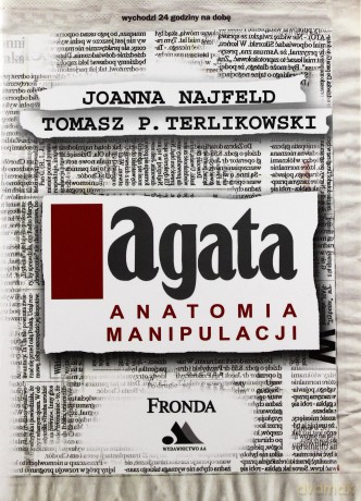 Agata Anatomia Manipulacji - Joanna Najfeld, Tomasz P.Terlikowski [KSIĄŻKA]