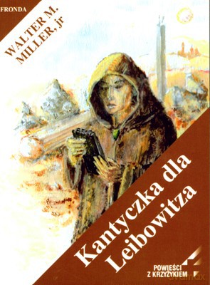 Kantyczka Dla Leibowitza Powieści Z Krzyżykiem - Walter M.Miller [KSIĄŻKA]