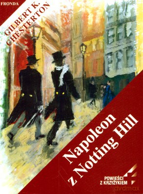 Napoleon Z Notting Hill - Gilbert Keith Chesterton [KSIĄŻKA]