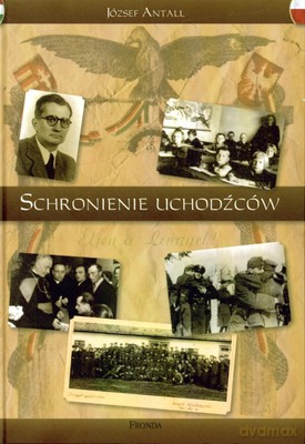 Schronienie Uchodźców (twarda) - József Antall [KSIĄŻKA]